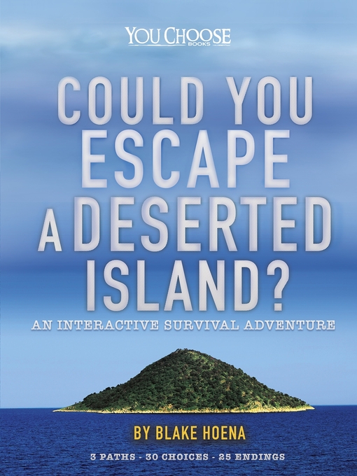 Title details for Could You Escape a Deserted Island? by Blake Hoena - Available